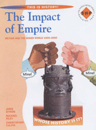 Impact of Empire: Pupils' Book: Colonialism 1500-2000