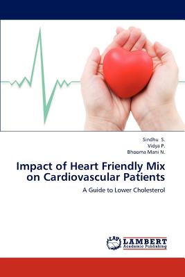 Impact of Heart Friendly Mix on Cardiovascular Patients - S, Sindhu, and P, Vidya, and Mani N, Bhooma