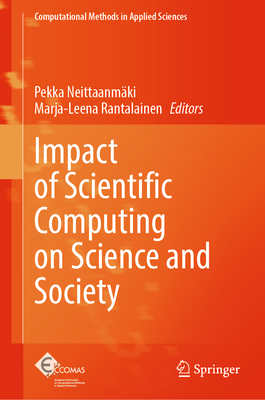 Impact of Scientific Computing on Science and Society - Neittaanmki, Pekka (Editor), and Rantalainen, Marja-Leena (Editor)