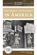 Impact of Slavery in America