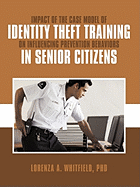 Impact of the Case Model of Identity Theft Training on Influencing Prevention Behaviors in Senior Citizens