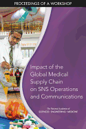 Impact of the Global Medical Supply Chain on SNS Operations and Communications: Proceedings of a Workshop