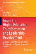 Impact on Higher Education Transformation and Leadership Development: Overseas Leadership Development Programmes for Chinese University Leaders