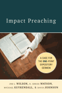 Impact Preaching: A Case for the One-Point Expository Sermon
