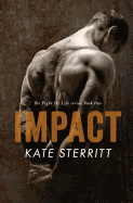 Impact (the Fight for Life Series Book 2)