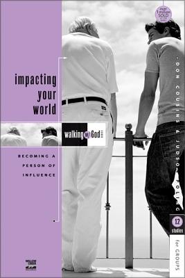 Impacting Your World: Becoming a Person of Influence - Cousins, Don, and Poling, Judson, Mr.