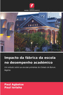 Impacto da fbrica da escola no desempenho acad?mico
