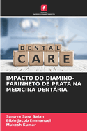 Impacto Do Diamino-Farinheto de Prata Na Medicina Dentria