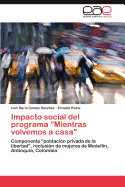 Impacto social del programa "Mientras volvemos a casa"