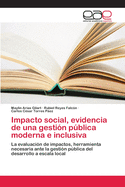 Impacto social, evidencia de una gesti?n pblica moderna e inclusiva