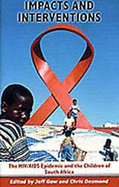 Impacts and Interventions: The HIV/AIDS Epidemic and the Children of South Africa