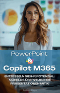 Impactstarke Prsentationen: Beeindrucken mit PowerPoint und Copilot M365