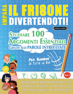 Impara Il Frisone Divertendoti! - Per Bambini: Di Tutte Le Et? - Studiare 100 Argomenti Essenziali Grazie Alle Parole Intrecciate