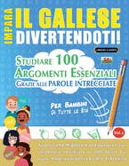 Impara Il Gallese Divertendoti! - Per Bambini: Tutte Le Et - Studiare 100 Argomenti Essenziali Grazie Alle Parole Intrecciate - Vol.1