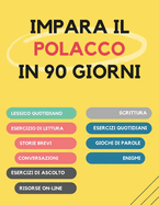 Impara il polacco in 90 giorni: Esercizi quotidiani di arricchimento del vocabolario, lettura, scrittura e pronuncia