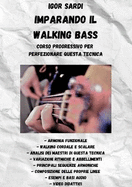 Imparando il Walking Bass: Corso progressivo per imparare a utilizzare questo stile di accompagnamento
