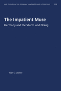 Impatient Muse: Germany and the Sturm Und Drang