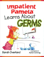 Impatient Pamela Learns about Germs