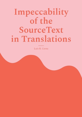 Impeccability of the Source Text in Translations - Cerna, Luis R