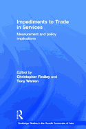 Impediments to Trade in Services: Measurements and Policy Implications