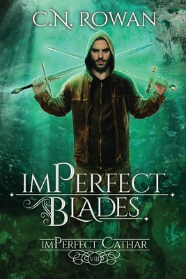 imPerfect Blades: A Gritty Urban Fantasy Series - Rowan