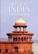 Imperial India: A Pictorial History