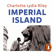 Imperial Island: A History of Empire in Modern Britain