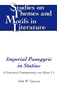 Imperial Panegyric in Statius: A Literary Commentary on Silvae 1.1 - Daemmrich, Horst (Editor), and Geyssen, John W