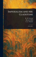 Imperialism and Mr. Gladstone