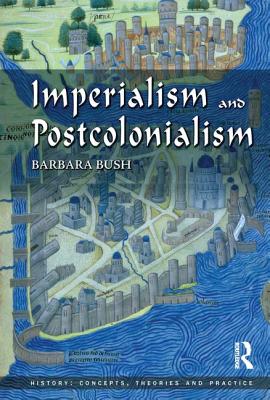 Imperialism and Postcolonialism - Bush, Barbara