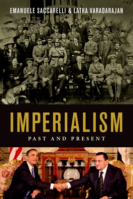 Imperialism Past and Present - Saccarelli, Emanuele, and Varadarajan, Latha