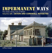 Impermanent Ways Volume 14 - Devon & Cornwall Revisited