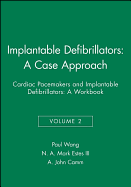 Implantable Defibrillators: A Case Approach: Cardiac Pacemakers and Implantable Defibrillators: A Workbook