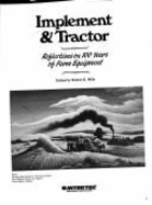 Implement & Tractor: Reflections on 100 Years of Farm Equipment