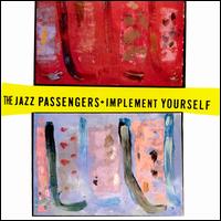 Implement Yourself - Jazz Passengers