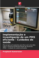 Implementa??o e investiga??o de um PMS eficiente - Cuidados de sade