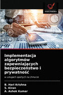 Implementacja algorytm?w zapewniaj cych bezpiecze stwo i prywatno c