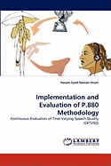 Implementation and Evaluation of P.880 Methodology