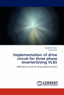 Implementation of Drive Circuit for Three Phase Inverter(using VLSI)