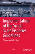Implementation of the Small-Scale Fisheries Guidelines: A Legal and Policy Scan