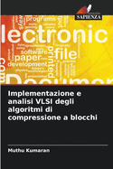 Implementazione e analisi VLSI degli algoritmi di compressione a blocchi