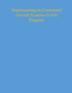 Implementing an Unmanned Aircraft Systems (Uas) Program