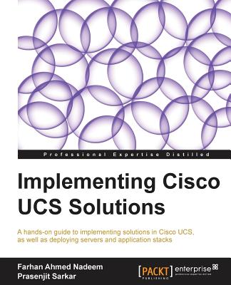 Implementing Cisco UCS Solutions - Nadeem, Farhan Ahmed, and Sarkar, Prasenjit
