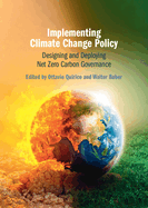 Implementing Climate Change Policy: Designing and Deploying Net Zero Carbon Governance