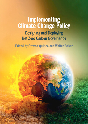 Implementing Climate Change Policy - Quirico, Ottavio (Editor), and Baber, Walter (Editor)