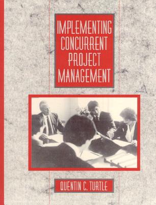 Implementing Concurrent Project Management - Turtle, Quentin C