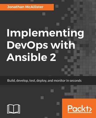 Implementing DevOps with Ansible 2 - McAllister, Jonathan