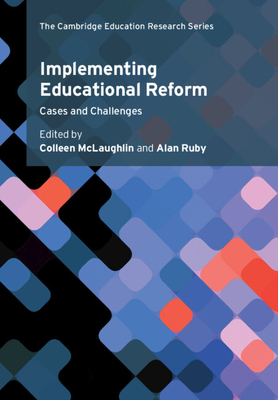 Implementing Educational Reform - McLaughlin, Colleen (Editor), and Ruby, Alan (Editor)