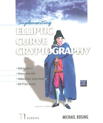 Implementing Elliptic Curve Cryptography - Rosing, Michael