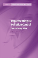 Implementing Eu Pollution Control: Law and Integration